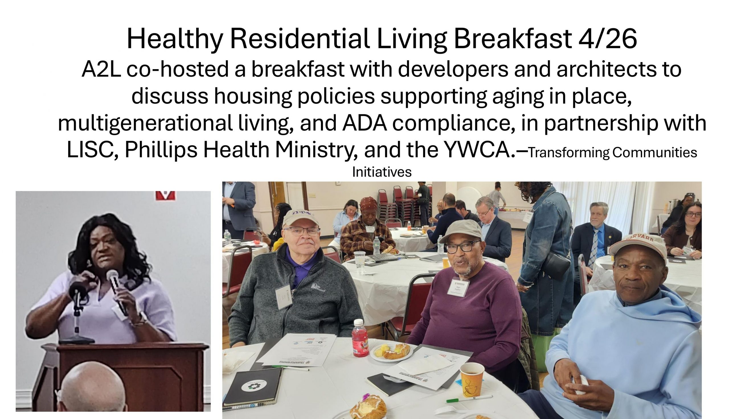 2026 ADVOCACY TO LEGACY - Healthy Residential Living Breakfast 4/26 A2L co-hosted a breakfast with developers and architects to discuss housing policies supporting aging in place, multigenerational living, and ADA compliance, in partnership with LISC, Phillips Health Ministry, and the YWCA.–Transforming Communities Initiatives