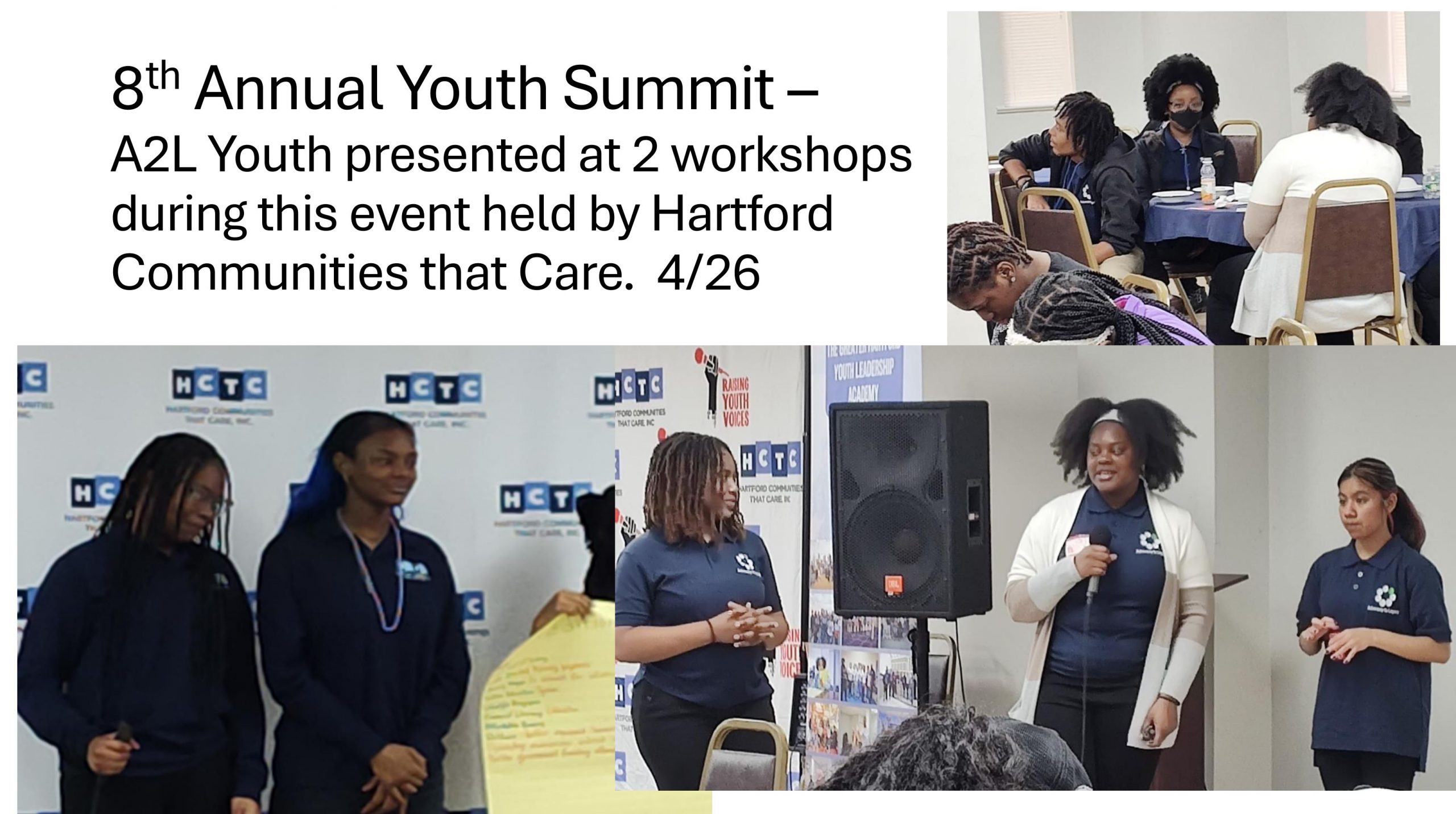 2026 ADVOCACY TO LEGACY - 8th Annual Youth Summit – A2L Youth presented at 2 workshops during this event held by Hartford Communities that Care. 4/26